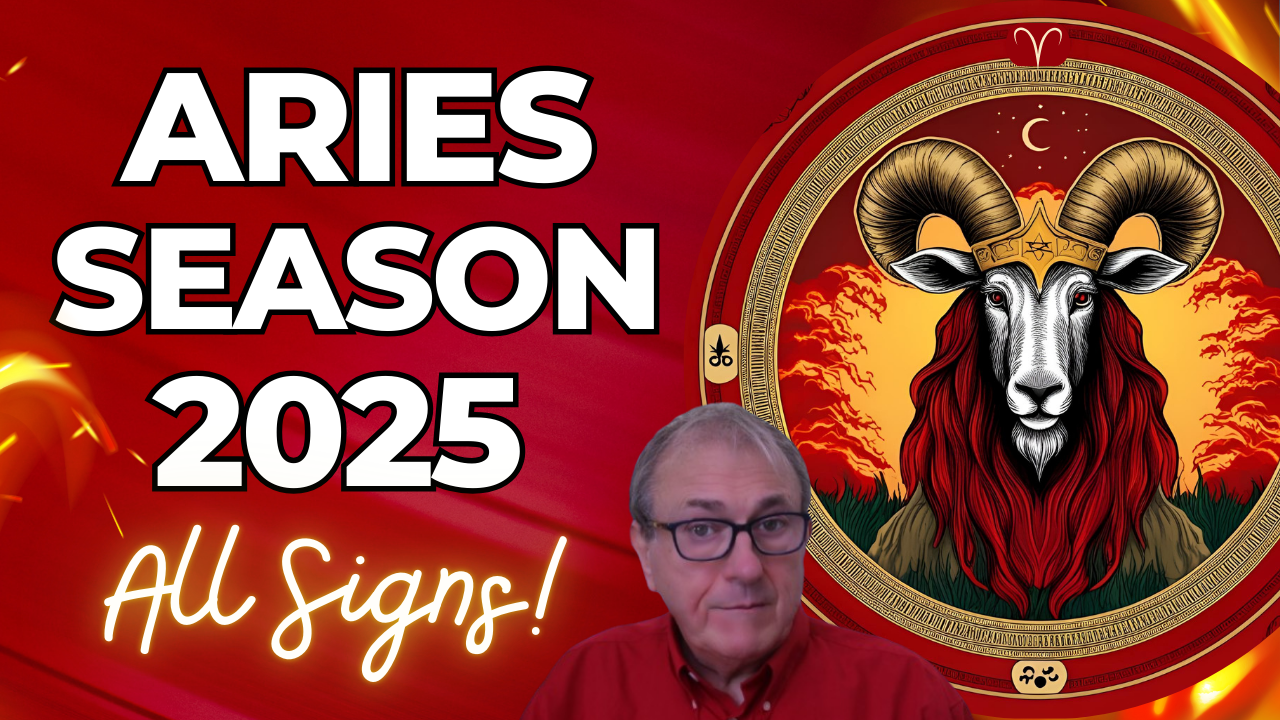 Aries Season 2025 + All 12 Signs!
