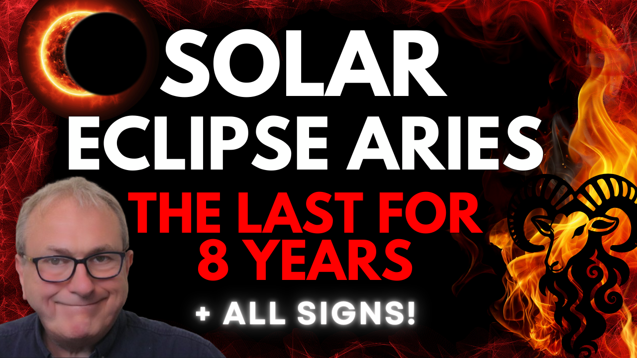 Aries Solar Eclipse - The last for 8 years + All Signs!